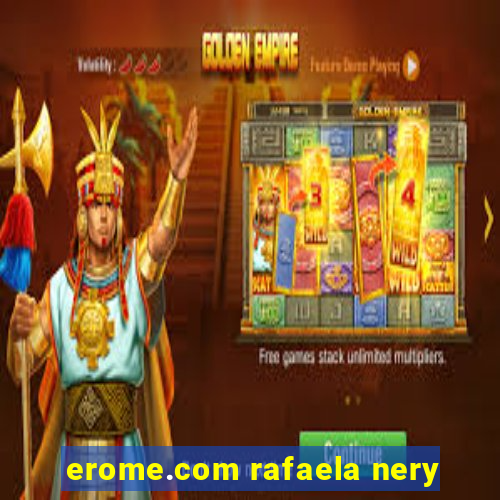 erome.com rafaela nery